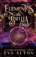 Elementos de Bruja (Los Vampiros de Emberbury) (Spanish Edition) B0DPJK5MP3 Book Cover
