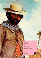 El Gaucho Martin Fierro 8490073864 Book Cover