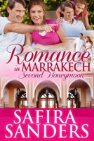 Romance In Marrakech - Second Honeymoon 148103068X Book Cover