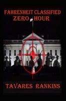 Fahrenheit Classified: Zero Hour 1480978817 Book Cover