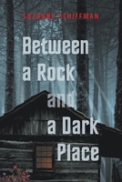 Between a Rock and a Dark Place 1732018936 Book Cover