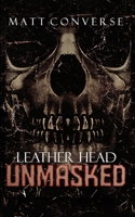 Leather Head: Unmasked B09JJCH14N Book Cover
