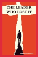 The Leader Who Lost It B0BJYCZBWB Book Cover