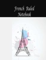 French Ruled Notebook: Seyes Grid Paper Character Writing Practice, Graph, for Handwriting Paper, Ruled, 120 Pages, 8.5x11 Inches Calligraphers Volume 4 1986368661 Book Cover