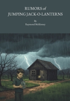 RUMORS OF THE JUMPING JACK-O-LANTERN: When Curiosity Chases A Mystery B0H575D23F Book Cover