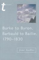 Burke To Byron, Barbauld To Baillie, 1790-1830 (Transitions) 0333696255 Book Cover