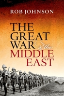 The Great War and the Middle East 1138731331 Book Cover