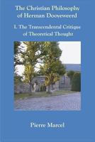 The Christian Philosophy of Herman Dooyeweerd: I. the Transcendental Critique of Theoretical Thought 9076660328 Book Cover