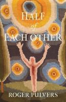 Half of Each Other 1911221353 Book Cover