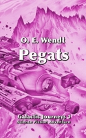 Pegats: Galactic Journeys 1 B0FQTZ6Q92 Book Cover