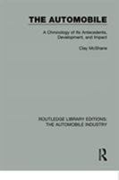 The Automobile: A Chronology of Its Antecedents, Development and Impact 0313303088 Book Cover