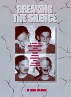 Breaking The Silence: A Guide To Help Children With Complicated Grief: Suicide, Homicide, AIDS, Violence, and Abuse 1583913122 Book Cover