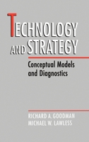 Technology and Strategy: Conceptual Models and Diagnostics 0195079493 Book Cover