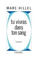 Tu vivras dans ton sang 2213685541 Book Cover