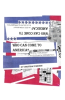 WHO CAN COME TO AMERICA? 9363548163 Book Cover
