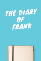 The Diary Of Frank Boys A beautiful personalized: Lined Notebook / Journal Gift, 120 Pages, 6 x 9 inches, Personal Diary, Personalized Journal, Customized Journal, The Diary of, First names, Diary to  1673889476 Book Cover