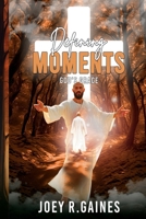DEFINING MOMENTS: God's Grace B0DS9T3NZ5 Book Cover