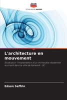 L'architecture en mouvement (French Edition) 6208166853 Book Cover