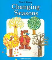 Changing Seasons (Now I Know Series) 0893759023 Book Cover