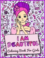 I Am Beautiful Coloring Book For Girls B08SCX7WP1 Book Cover