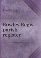 Rowley Regis Parish Register 5518917406 Book Cover