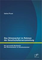 Das Stimmverbot Im Rahmen Der Gesellschafterversammlung: Die Personelle Reichweite Des Stimmverbotes Im Gesetzeskontext 3842884575 Book Cover