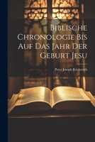 Biblische Chronologie Bis Auf Das Jahr Der Geburt Jesu 1022837710 Book Cover