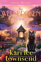 The Well-Broken Promise (A Wishville Mystery) B0H4WXBC7V Book Cover