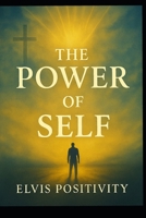 The Power Of Self: Daily Faith, Hope & Encouragement to Start Fresh B0FFTL279D Book Cover
