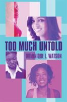 Too Much Untold 1615466967 Book Cover
