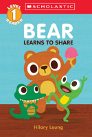 Bear Learns to Share (Scholastic Reader, Level 1) 1338849301 Book Cover
