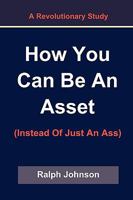 How You Can Be An Asset 1451548109 Book Cover