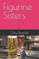 Figurine Sisters B0FS8WM67F Book Cover