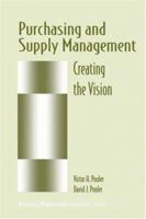 Purchasing and Supply Management: Creating the vision (Materials Management/Logistics Series) 0412106019 Book Cover