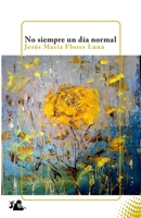 No siempre un día normal (Spanish Edition) B0DHDC55Y1 Book Cover