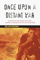 Once Upon a Distant War: Young War Correspondents And The  Early Vietnam Battles 0679772650 Book Cover