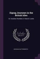 ZigZag Journeys in the British Isles; or, Vacation Rambles in Historic Lands 1241247080 Book Cover