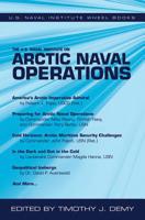 The U.S. Naval Institute on Arctic Naval Operations 1682474798 Book Cover