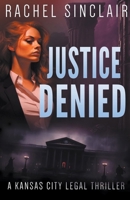 Justice Denied - a Harper Ross Legal Thriller B0CN1ZSR7S Book Cover