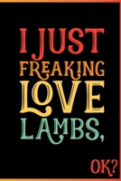 I Just Freaking Love Lambs Ok: Animal Shelters or Rescues Adoption Notebook Flower Wide Ruled Lined Journal 6x9 Inch ( Legal ruled ) Family Gift Idea Mom Dad or Kids in Holidays - Cute 70s Retro Cover 1676322108 Book Cover