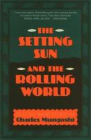 The Setting Sun and the Rolling World 0807083216 Book Cover