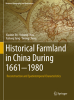 Historical Farmland in China During 1661-1980: Reconstruction and Spatiotemporal Characteristics 3319718789 Book Cover