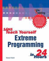 Sams Teach Yourself Extreme Programming in 24 Hours 0672324415 Book Cover