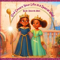 God Covers Your Life In A Special Way B0FP911FM7 Book Cover