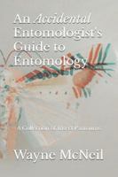 An Accidental Entomologist’s Guide to Entomology: A Collection of Insect Pantoums B0F8JB69CF Book Cover