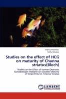 Studies on the effect of HCG on maturity of Channa striatus(Bloch): Studies on the Effect of Human Chorionic Gonadotropin Implants on Gonadal Maturity of Striped Murrel, Channa Striatus 3847318330 Book Cover
