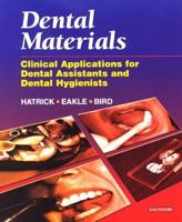 Dental Materials: Clinical Applications for Dental Assistants and Dental Hygienists 0721685838 Book Cover