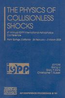 The Physics of Collisionless Shocks : 4th Annual IGPP International Astrophysics Conference 073540268X Book Cover