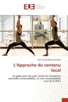 L’Approche du contenu local: un gage pour les pays riches en ressources naturelles renouvelables, et non renouvelables (cas de la RDC) 6203417025 Book Cover