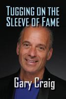 Tugging on the Sleeve of Fame (hardback) 1629333506 Book Cover